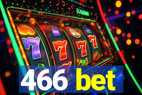 466 bet